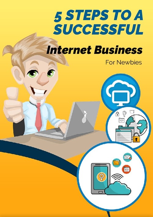 Product picture 5 Steps To A Successful Internet Business For Newbies