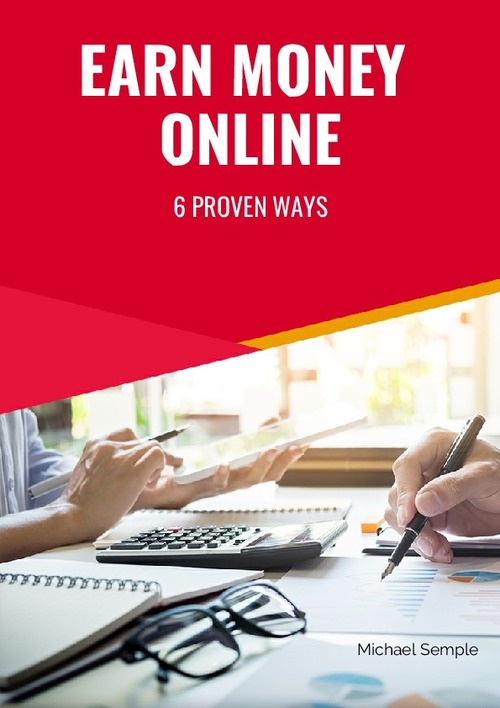 Product picture Earn Money Online 6 Proven Ways